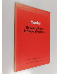 käytetty teos The role of sugar in modern nutrition : symposium held at Marabou, Sundbyberg, Sweden Aug. 18, 1973
