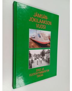 käytetty kirja Jämsänjokilaakson vuosi 2002 ja vuosikymmenten takaa