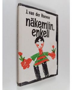 Kirjailijan J. van der Hoeven käytetty kirja Näkemiin, enkeli (ERINOMAINEN)