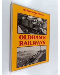 Kirjailijan John Hooper käytetty kirja An Illustrated History of Oldham's Railways