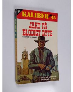 Kirjailijan George G. Gilman käytetty kirja Jakt på blodigt byte