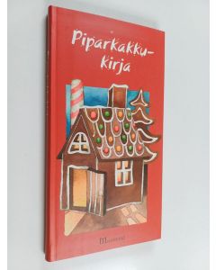 Tekijän Riitta Mustonen  käytetty kirja Piparkakkukirja