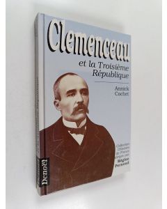 Kirjailijan Annick Cochet käytetty kirja Clemenceau et la Troisième République