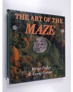 Kirjailijan Adrian Fisher käytetty kirja The art of the maze