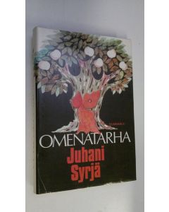 Kirjailijan Juhani Syrjä käytetty kirja Omenatarha