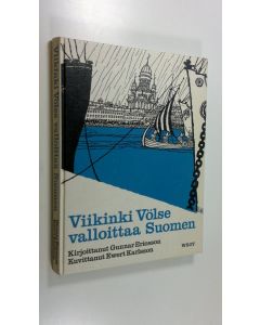 Kirjailijan Gunnar Ericsson käytetty kirja Viikinki Völse valloittaa Suomen