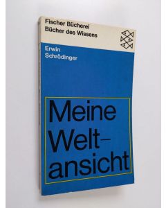 Kirjailijan Erwin Schrödinger käytetty kirja Meine Weltansicht