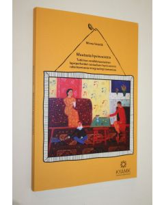 Kirjailijan Minna Veistilä käytetty kirja Muutosta hyvinvointiin : tutkimus venäläistaustaisten lapsiperheiden sosiaalisen hyvinvoinnin rakentamisesta integraatioprosesseissa