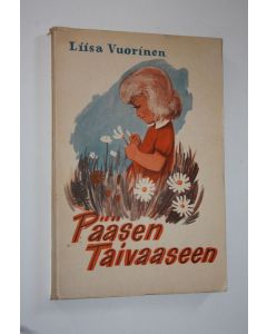 Kirjailijan Liisa Vuorinen käytetty kirja Pääsen taivaaseen