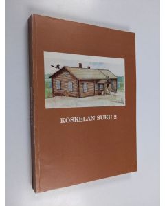 Kirjailijan Unto Koskela käytetty kirja Koskelan suku 2