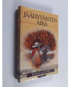 Kirjailijan Rauha Kuusalo käytetty kirja Jäähyväisten aika