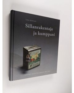 Kirjailijan Timo Salminen käytetty kirja Sillanrakentaja ja kumppani : Riihimäen Seudun Osuuspankki 1922-2012 - Riihimäen Seudun Osuuspankki 1922-2012