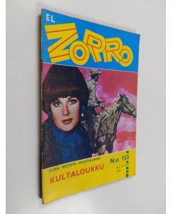 Kirjailijan Juan Batiste Montauban käytetty teos El Zorro nro 153 10/1971 : Kultaloukku