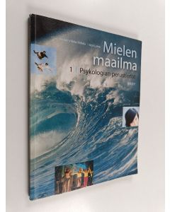 käytetty kirja Mielen maailma 1 : Psykologian perustiedot