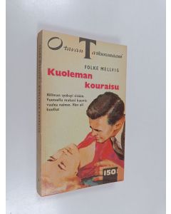 Kirjailijan Folke Mellvig käytetty kirja Kuoleman kouraisu