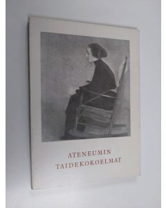 Kirjailijan Ateneum, Helsinki käytetty kirja Ateneumin Taidekokoelmat