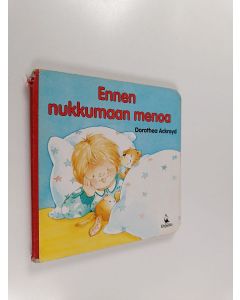 Kirjailijan Dorothea Ackroyd & Annu Nykänen ym. käytetty kirja Ennen nukkumaan menoa