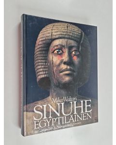 Kirjailijan Mika Waltari käytetty kirja Sinuhe egyptiläinen : viisitoista kirjaa lääkäri Sinuhen elämästä n. 1390-1335 eKr. (kuvitettu)