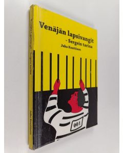 Kirjailijan Juha Konttinen käytetty kirja Venäjän lapsivangit -Sergein tarina