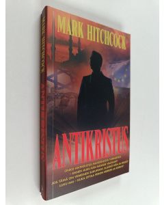 Kirjailijan Mark Hitchcock käytetty kirja Antikristus