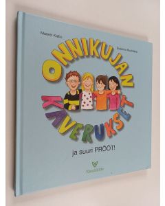 Kirjailijan Maaret Kallio käytetty kirja Onnikujan kaverukset ja suuri prööt!