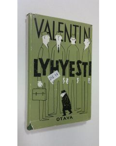 Kirjailijan Valentin käytetty kirja Lyhyesti : pakinoita