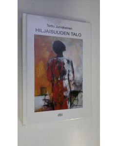 Kirjailijan Terttu Jurvakainen käytetty kirja Hiljaisuuden talo
