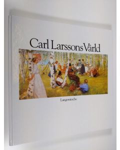 Kirjailijan Carl Larsson käytetty kirja Carl Larssons värld