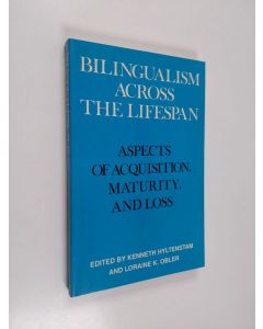 käytetty kirja Bilingualism across the lifespan : aspects of acquisition, maturity, and loss