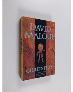 Kirjailijan David Malouf käytetty kirja Child's Play - with Eustache and the Prowler