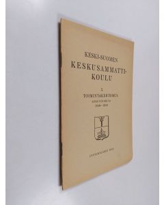 käytetty teos Keski-Suomen keskusammattikoulu : 3. toimintakertomus lukuvuodelta 1949-1950