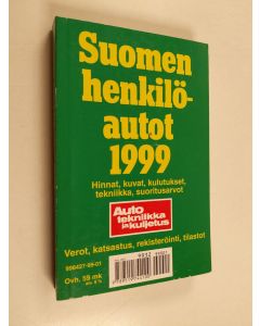 käytetty kirja Suomen henkilöautot 1999 : hinnat, kuvat, kulutukset, tekniikka, suoritusarvot