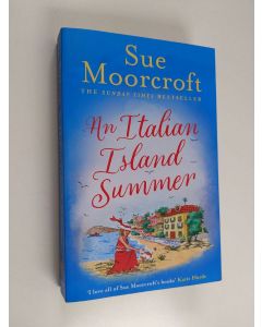 Kirjailijan Sue Moorcroft käytetty kirja An Italian island summer