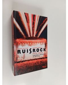 Kirjailijan Jukka Kittilä käytetty kirja Ruisrock 1970-2020 : tarinat, totuudet ja myytit