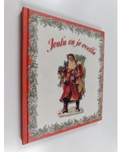 Tekijän Leena Järvenpää  käytetty kirja Joulu on jo ovella : joulun perinteitä ja nykypäivää sanoin ja kuvin