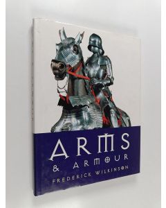 Kirjailijan Frederick Wilkinson käytetty kirja Arms and armour