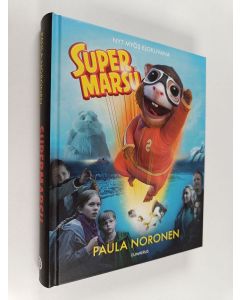 Kirjailijan Paula Noronen käytetty kirja Supermarsu