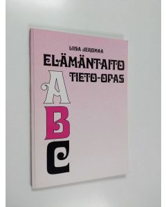 Kirjailijan Liisa Jeromaa käytetty kirja Elämäntaito- tieto-opas