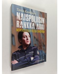 Kirjailijan Tania Kambouri käytetty kirja Naispoliisin rankka arki monikulttuurisessa Saksassa