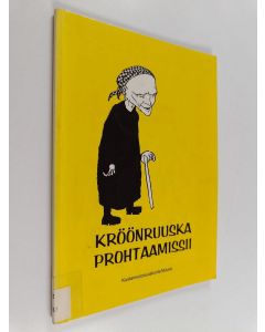 Kirjailijan Kröönruuska käytetty kirja Kröönruuska prohtaamissii