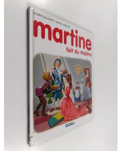 Kirjailijan Gilbert Delahaye & Marcel Marlier käytetty kirja Martine fait du théâtre