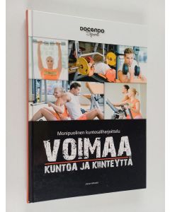 Kirjailijan Jouni Virtamo käytetty kirja Monipuolinen kuntosaliharjoittelu : voimaa, kuntoa ja kiinteyttä