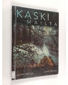 Kirjailijan Juha Erola & Jouni Erola käytetty kirja Kaskimailta