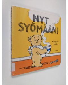 Kirjailijan Virginia Miller käytetty kirja Nyt syömään!