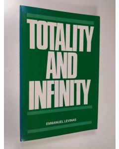 Kirjailijan Emmanuel Levinas käytetty kirja Totality and Infinity : an essay on exteriority