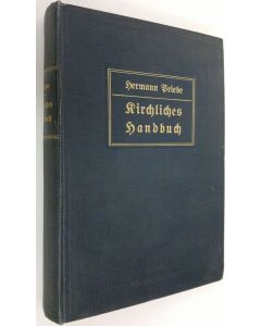 Kirjailijan Hermann Priebe käytetty kirja Kirchliches Handbuch fur die evangelische Gemeinde unter besonderer Berucksichtigung der preussischen Landeskirche