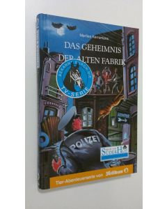 Kirjailijan Marlies Kerremans käytetty kirja Das Geheimnis der alten Fabrik (UUDENVEROINEN)