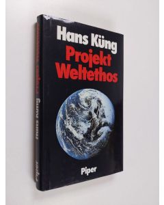 Kirjailijan Hans Kung käytetty kirja Projekt Weltethos