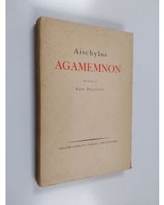 Kirjailijan Aischylos käytetty kirja Agamemnon (lukematon)