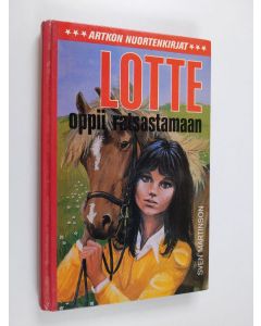 Kirjailijan Sven Martinson käytetty kirja Lotte oppii ratsastamaan